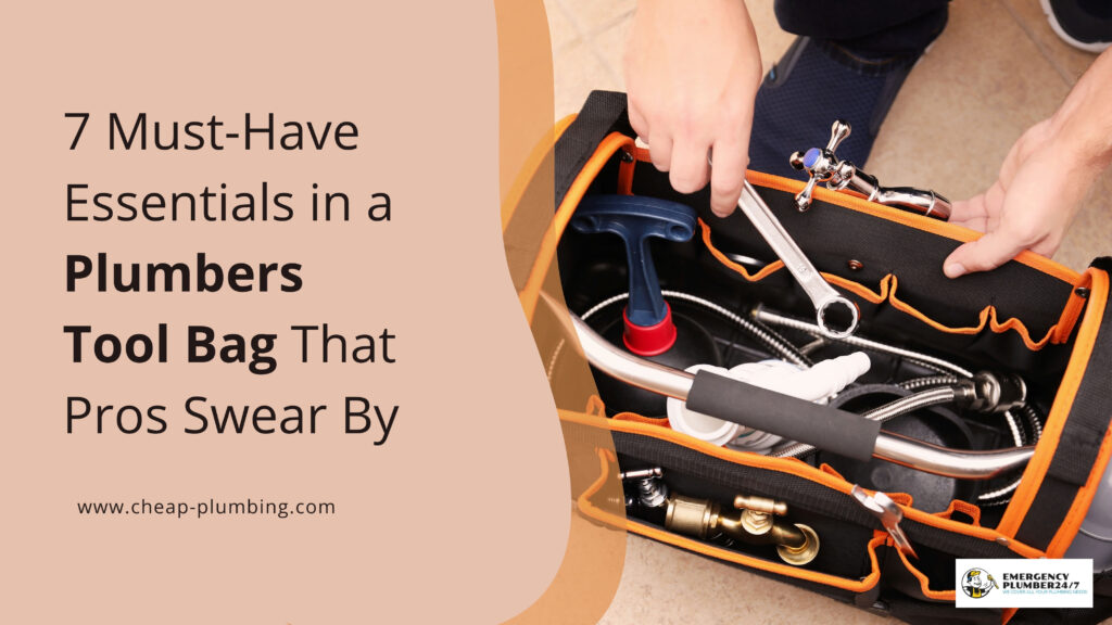 plumbers tool bag 1 1 7 Must-Have Essentials in a Plumbers Tool Bag That Pros Swear By