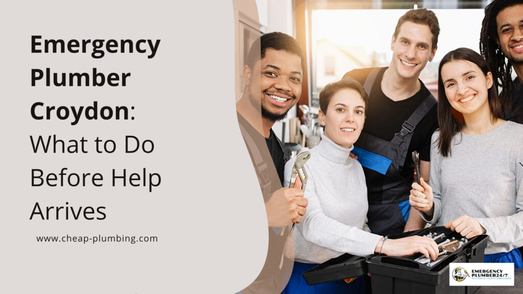 emergency plumber Croydon emergency plumber Croydon
